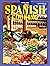 Spanish Cooking: A Wonderful Journey Through Culinary Delights in Search of the Secrets of a Splendid Country