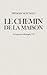 Le chemin de la maison (Les...