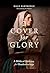 A Cover for Glory: A Biblical Defense for Headcoverings