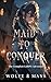 Maid to Conquer: The Comple...