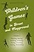 Children's Games in Street and Playground: Hunting, Racing, Duelling, Exerting, Daring, Guessing, Acting, Pretending v. 2 by Opie, Iona, Opie, Peter (2008) Paperback