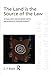 The Land is the Source of the Law: A Dialogic Encounter with Indigenous Jurisprudence (Discourses of Law) 1st edition by Black, C.F. (2010) Paperback
