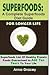 Superfoods : A Complete Sup...