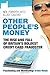 Other People's Money: The R...