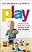 Play: Fun ways to help your child develop in the first five years by Dr Amanda Gummer (7-May-2015) Paperback