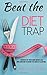 [ Beat the Diet Trap: Disco...
