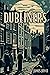 Dubliners: Original Dubliners by James Joyce With Historical Annotation and New Illustrations
