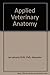 Applied Veterinary Anatomy, 1e (1986-12-23)