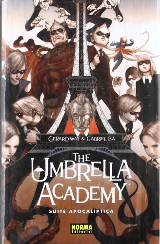 The Umbrella Academy 1: Suite Apocaliptica / Apocalypse Suite by Gerard Way