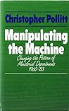Manipulating the Machine: Changing the Pattern of Ministerial Departments, 1960-83 Manipulating the Machine: Changing the Pattern of Ministerial Departments, 1960-83