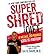 Super Shred the Big Results Diet : 4 Weeks 20 Pounds Lose it Faster!