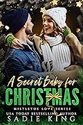 A Secret Baby for Christmas (Mistletoe Love)