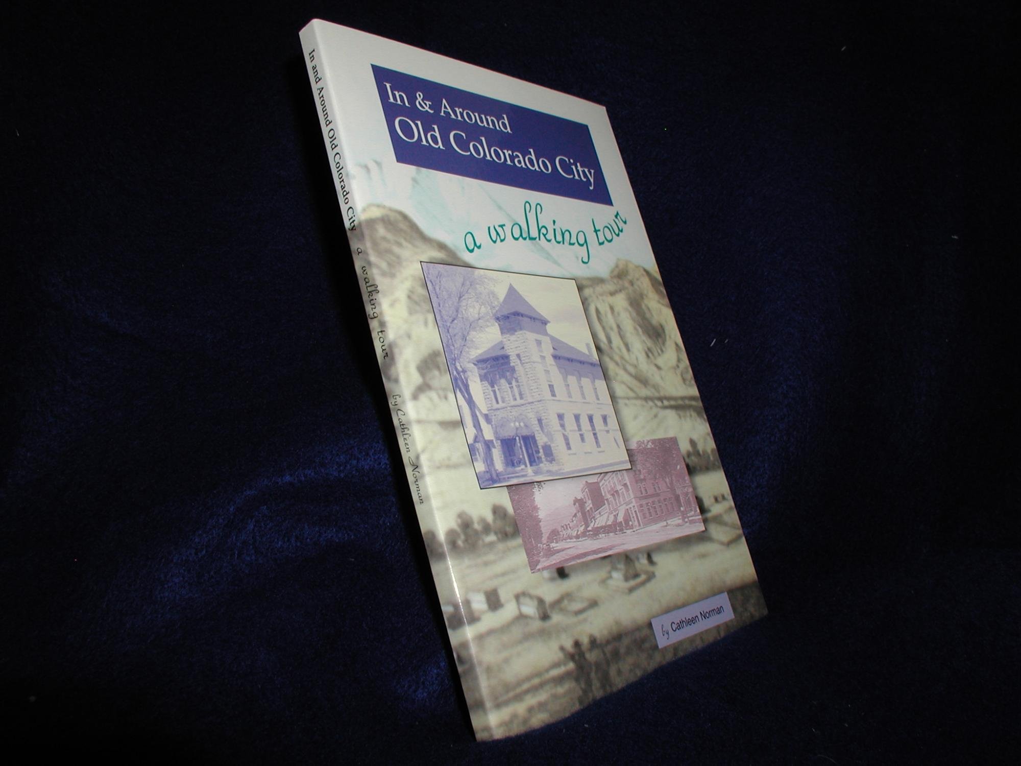 In & Around Old Colorado City: A Walking Tour (Paperback)