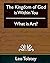 [The Kingdom of God Is Within You and What Is Art?] [Author: Tolstoy, Leo Nikolayevich] [June, 2007]
