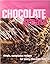 Chocolate Treats: simple sumptuous recipes for every chocolate lover