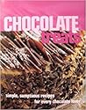 Chocolate Treats: simple sumptuous recipes for every chocolate lover