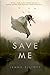 [(Save Me)] [By (author) Jenny Elliott] published on (July, 2015)
