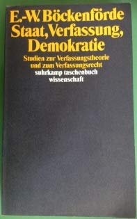 Staat, Verfassung, Demokratie: Studien zur Verfassungstheorie und zum Verfassungsrecht (Suhrkamp Taschenbuch Wissenschaft) (German Edition)