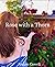 Rose with a Thorn (Rose's World, #1)