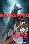 Kidnapped By My M...