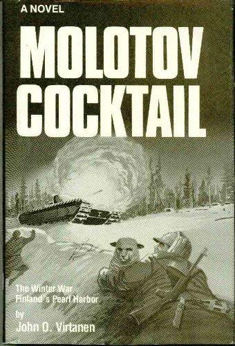 Molotov cocktail, the Russo-Finnish winter war, 1939-1940: Finland's Pearl Harbor (Hardcover)