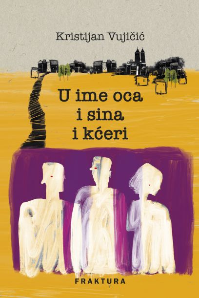 U ime oca i sina i kćeri (Hardcover)