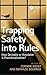 Trapping Safety into Rules: How Desirable or Avoidable is Proceduralization? by Mathilde Bourrier (2013-02-20)