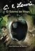 El Sobrino del Mago (Chronicles of Narnia (HarperCollins Spanish) #01) (Spanish, English) [ EL SOBRINO DEL MAGO (CHRONICLES OF NARNIA (HARPERCOLLINS SPANISH) #01) (SPANISH, ENGLISH) BY Lewis, C S ( Author ) Oct-18-2005[ EL SOBRINO DEL MAGO (CHRONICLES ...