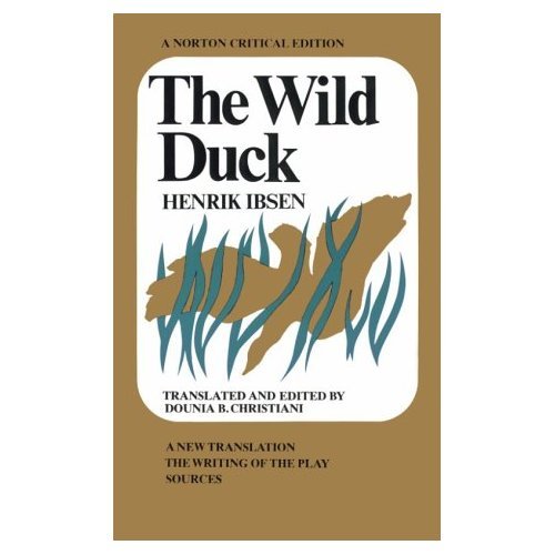 The Wild Duck written by Henrik Ibsen, translated and edited by D.B. Christiani