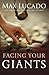 (Facing Your Giants) [By: Lucado, Max] [Apr, 2013]