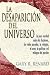 La Desaparici? del Universo by Gary R. Renard