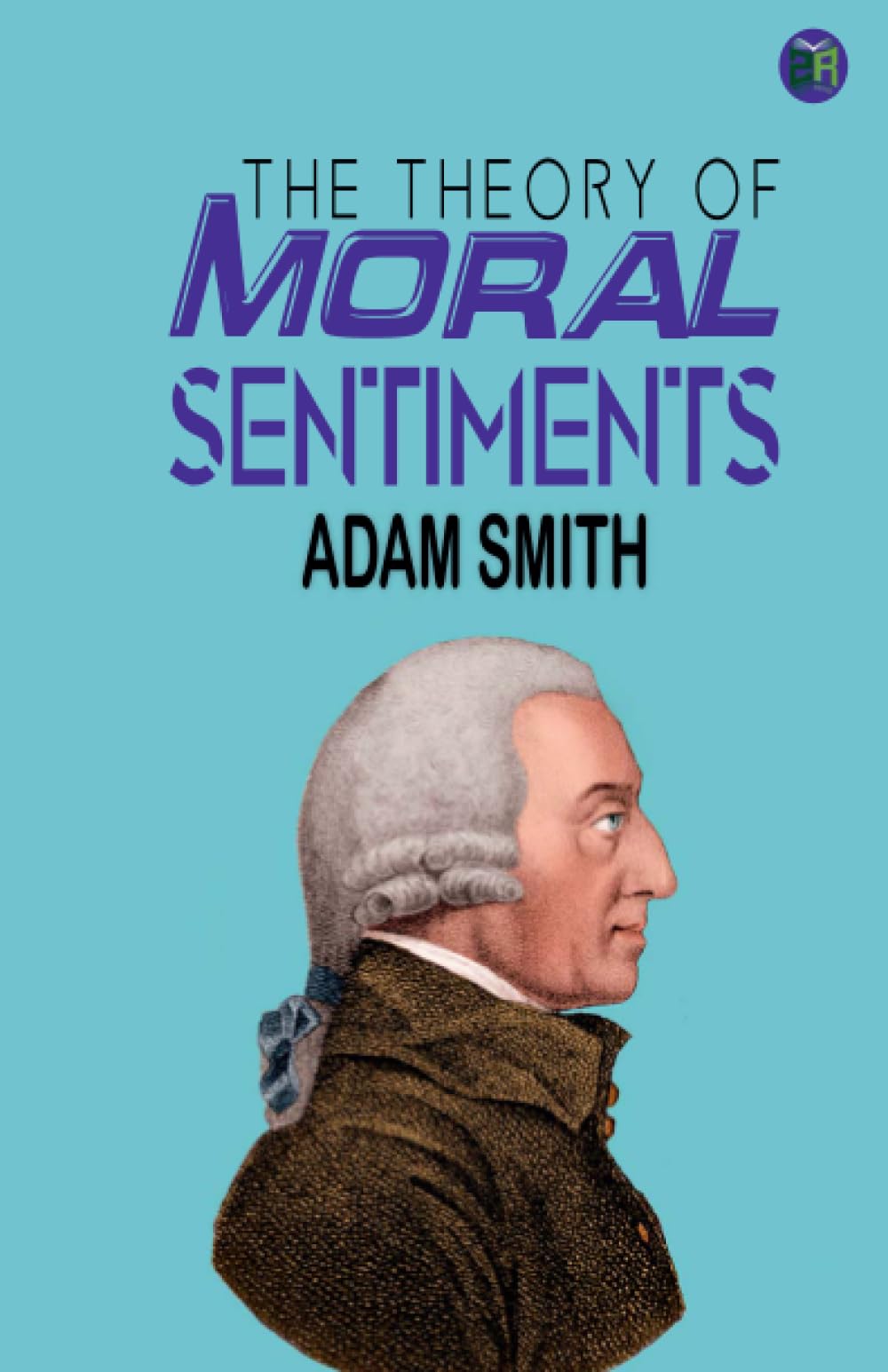 The Theory of Moral Sentiments