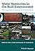 [(Water Resources in the Built Environment : Management Issues and Solutions)] [Edited by Colin A. Booth ] published on (May, 2014)