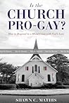 Is the Church Pro-Gay?: How to Respond to a Moral Crisis with God's Love