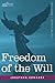 Freedom of the Will by Jonathan Edwards (2007-11-01)