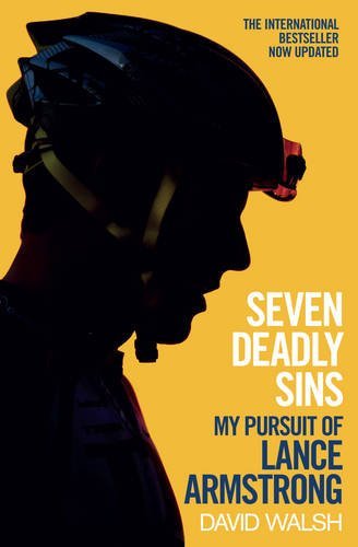 Seven Deadly Sins: My Pursuit of Lance Armstrong by David Walsh (6-Jun-2013) Paperback