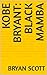 Kobe Bryant: Black Mamba