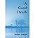 { [ A GOOD DEATH ] } Davis, Helen ( AUTHOR ) Feb-28-2013 Paperback