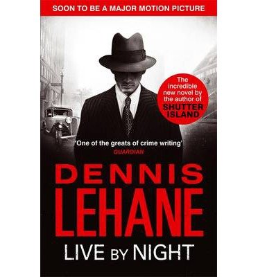 [(Live by Night)] [ By (author) Dennis Lehane ] [June, 2013]
