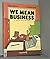 We Mean Business by Susan Norman