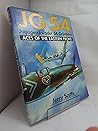 JG 54: Jagdgeschwader 54 Grunherz : Aces of the Eastern Front