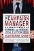 The Campaign Manager: Running and Winning Local Elections [CAMPAIGN MANAGER 4/E] [Paperback]