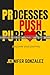 Processes Push Purpose: discover your journey