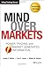 Mind Over Markets: Power Trading with Market Generated Information, Updated Edition by Dalton, James F., Jones, Eric T., Dalton, Robert B. (July 1, 2013) Hardcover