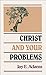Christ and Your Problems by Jay Edward Adams (1999-04-01)