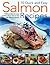 70 Quick and Easy Salmon Re...