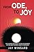 FROM ODE, TO JOY by Jay Wingard