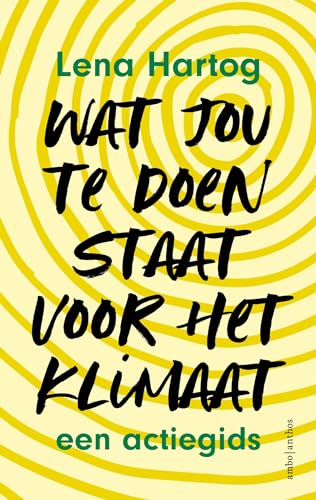 Wat jou te doen staat voor het klimaat: Een actiegids (Dutch Edition)