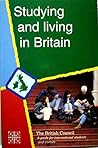 Studying and Living in Britain: A Guide for International Students and Visitors