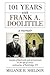 101 Years With Frank A. Doolittle: Lessons of Hard Work and Perseverance In the Life of a Local Centenarian of Bainbridge, Ny. A Memoir by Melanie H. Sheldon (2015-07-29)
